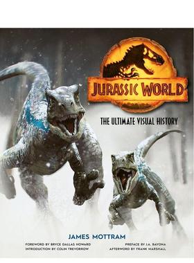 【预售】侏罗纪世界：视觉历史 Jurassic World: The Ultimate Visual History 原版英文艺术插画原画设定集图书