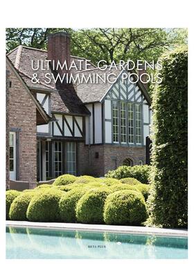 【预售】花园及泳池 Ultimate Gardens & Swimming Pools 原版英文建筑设计图书
