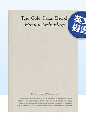 【预售】法扎尔·谢赫与特朱科尔：人类群岛 Fazal Sheikh & Teju Cole:Human Archipelago 英文原版摄影作品集书籍专辑艺术画册