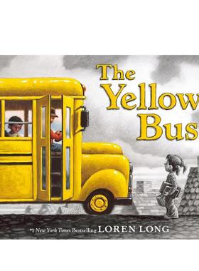 【预售】黄色巴士 罗伦·隆Loren Long：The Yellow Bus 英文原版儿童故事绘本3-6岁英语启蒙早教图画书 精装