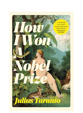 【预售】我是如何获得诺贝尔奖的 How I Won A Nobel Prize 英文原版小说书籍外版文学图书进口英语读物Julius Taranto