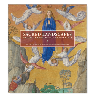 【现货】神圣的风景:文艺复兴手抄本中的自然 Sacred Landscapes: Nature in Renaissance Manuscripts 英文原版进口图书外版