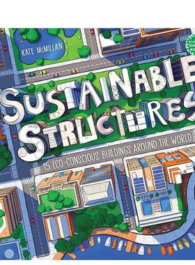 【现货】可持续的建筑奇迹：全球15座生态友好型建筑 Sustainable Structures  原版英文儿童绘本图书书籍