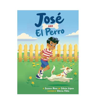 【预售】何塞和艾尔-佩罗 Jose And El Perro  原版英文儿童绘本