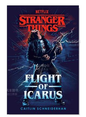 【预售】怪奇物语:伊卡洛斯飞行 Stranger Things: Flight of Icarus英文小说原版图书外版进口书籍 Schneiderhan, Caitlin Rando