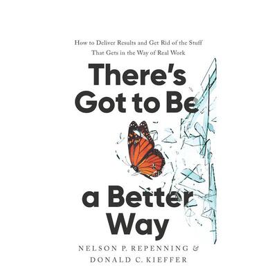 【预售】另辟蹊径：如何高效交付成果，摆脱无效工作的束缚 There's Got to Be a Better Way 原版英文商业行销图书