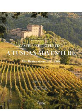 【现货】托斯卡纳冒险:波坦提诺城堡的修复 A Tuscan Adventure: Castello di Potentino 原版英文建筑设计进口图书