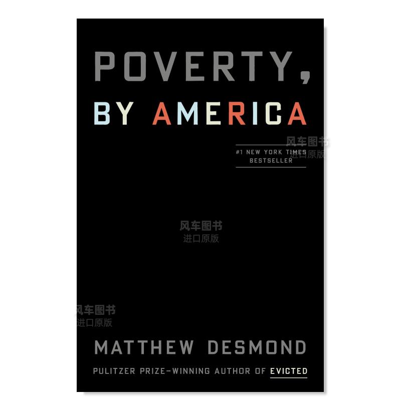 【现货】贫困，美国造 Poverty, by America英文原版非虚构文学书籍精装 Matthew Desmond马修·德斯蒙德扫地出门作者新书-封面