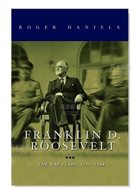 【现货】富兰克林·罗斯福:战争年代1939-1945 Franklin D. Roosevelt : The War Years, 1939-1945 英文原版进口外版图书