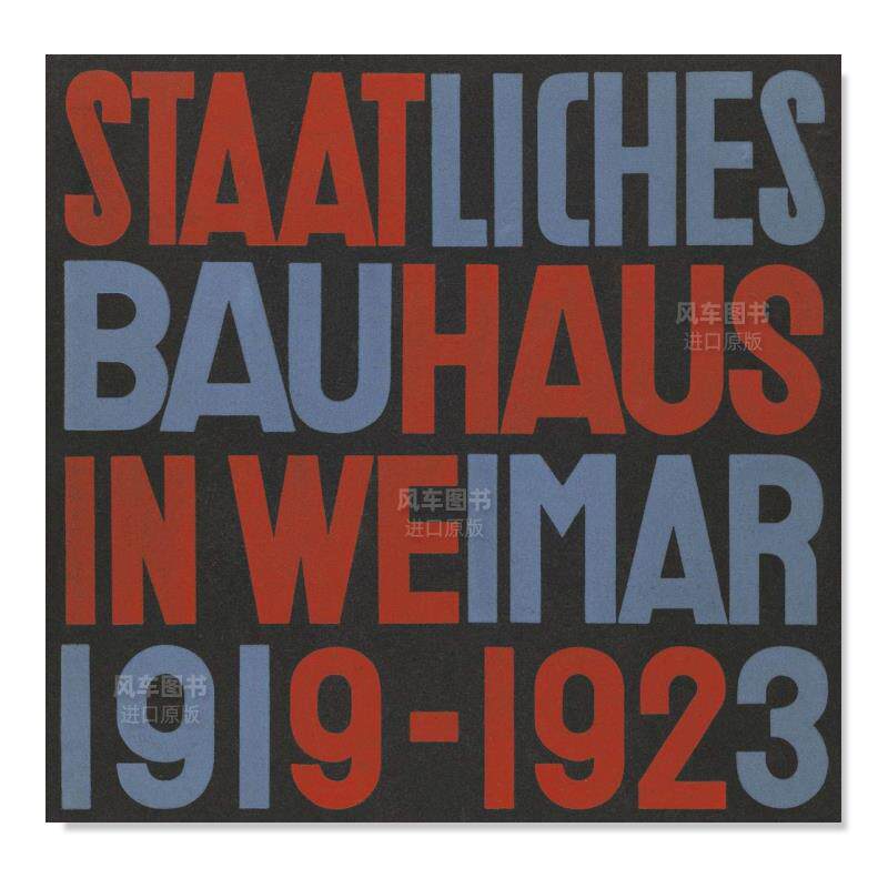 【预售】魏玛的国家鲍豪斯建筑学派 1919-1923 复制版 State Bauhaus in Weimar 1919-1923 (Facsimile Edition)英文设计原版图书