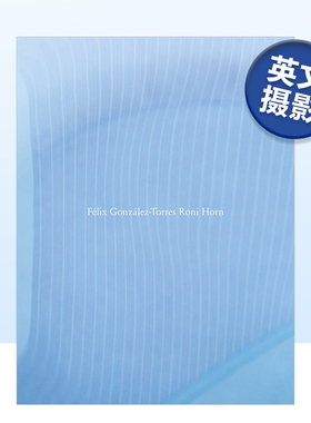 【现货】费利克斯·冈萨雷斯·托雷斯/ 罗尼·霍恩 Félix González-Torres / Roni Horn 英文原版图书外版进口书籍