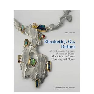 【预售】伊丽莎白?德夫纳：人——自然——宇宙：珠宝与器物 Elisabeth Defner  原版英文珠宝首饰图书