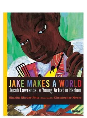【预售】杰克造世界：雅各布布·劳伦斯，哈林的年轻艺术家 JACOB LAWRENCE MAKES A WORLD 原版英文儿童艺术启蒙图书