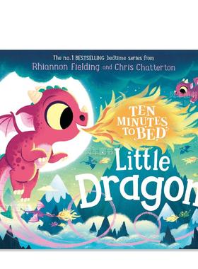 【现货】睡前十分钟故事：小火龙 Ten Minutes to Bed: Little Dragon 英文儿童故事 原版图书进口外版书籍Rhiannon Fielding and