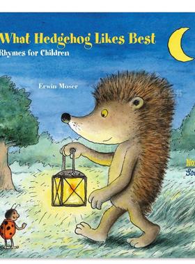 【预售】刺猬最喜欢什么 What Hedgehog Likes Best英文儿童绘本原版图书外版进口书籍Erwin Moser and Alistair Beaton