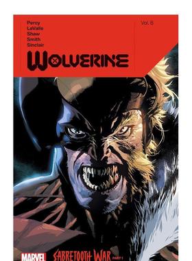 【预售】英文漫画 金刚狼 卷8：剑齿虎战争苐一部 Wolverine By Benjamin Percy Vol. 8: Sabretooth War Part 1 原版英文图书
