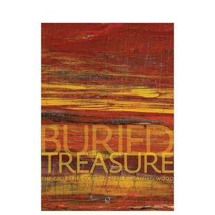 【预售】埋藏的宝藏：吉莱斯皮收藏的木化石 Buried Treasure 原版英文摄影作品集自然景观图书
