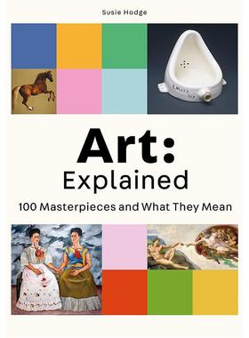【现货】艺术：解释：100幅杰作和它们的意义 art: Explained : 100 Masterpieces and What They  原版英文艺术画册画集图书