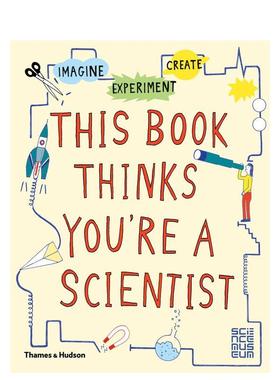【现货】这本书认为你是一个科学家：想象-实验-创造 This Book Thinks You’re a Scientist 原版英文儿童趣味 T&H 进口图书