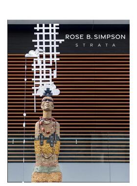 【预售】罗斯-B-辛普森：地层 Rose B. Simpson : Strata 原版英文艺术画册画集图书