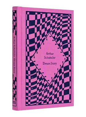 【预售】【小布纹经典春季系列】梦幻故事 【Little Clothbound Classics-Spring】Dream Story英文世界文学Schnitzler, Arthur P