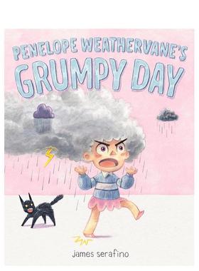 【预售】佩内洛普·韦瑟维恩的暴躁日子 Penelope Weathervane's Grumpy Day 原版英文儿童绘本 儿童情绪管理教育图书书籍