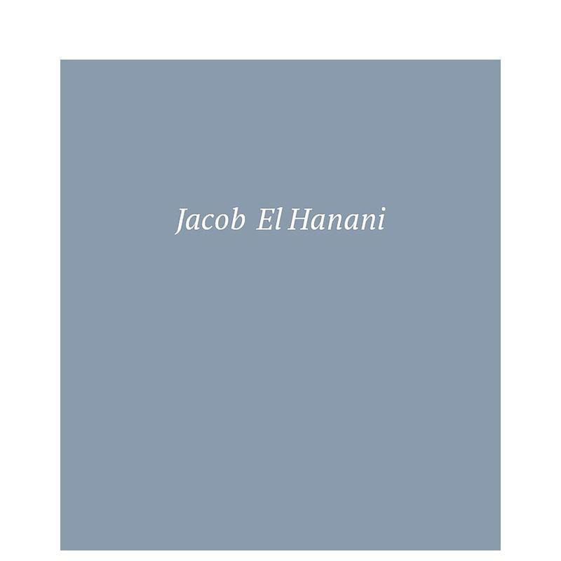 【预售】雅各布·哈纳尼:* 新的画布作品 Jacob El Hanani: Recent Works on Canvas 原版英文艺术画册画集图书