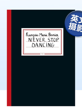 【预售】弗朗索瓦·马里·巴尼尔：永不停歇的舞蹈 Fran?ois-Marie Banier: Never Stop Dancing 原版英文摄影