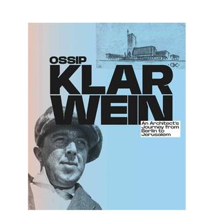 【预售】奥西普·克拉温：一位建筑师从柏林到耶路撒冷的旅程 Ossip Klarwein ’原版英文建筑设计图书书籍