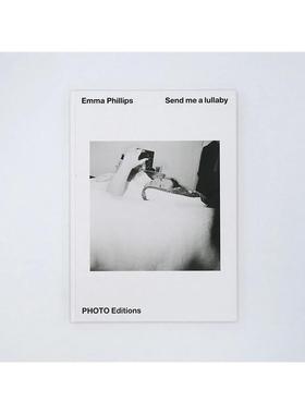 【现货】艾玛·菲利普斯 : 送我一首催眠曲 Emma Phillips : Send me a lullaby 原版英文摄影作品集图书