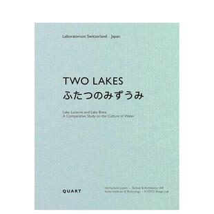 【预售】双湖记：卢塞恩湖与琵琶湖的水文化比较研究 Two Lakes:Lake Lucerne and Lake Biwa 原版英文建筑设计图书书籍