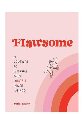 【预售】一本拥抱你可爱的内心怪人的日记Flawsome: A Journal to Embrace Your Lovable Inner Weirdo 原版英文生活综合图书