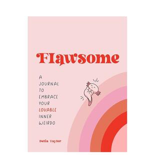 【预售】一本拥抱你可爱的内心怪人的日记Flawsome: A Journal to Embrace Your Lovable Inner Weirdo 原版英文生活综合图书