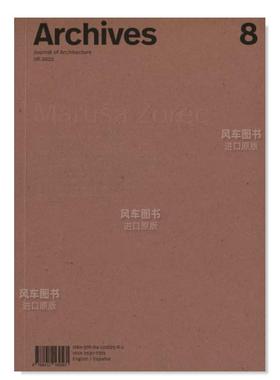 【预售】档案8 Archives 8: Marusa Zorec 英文原版建筑设计书籍 历史建筑翻修城市设计 斯洛文尼亚建筑师Maruša Zorec作品集