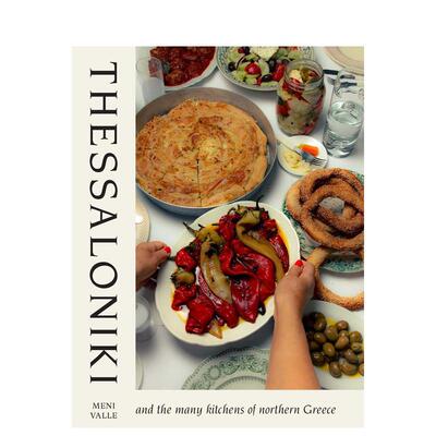 【预售】塞萨洛尼基：探访希腊北境多元美食 Thessaloniki: And the Many Kitchens of Northern Greece 原版英文餐饮生活美食图书