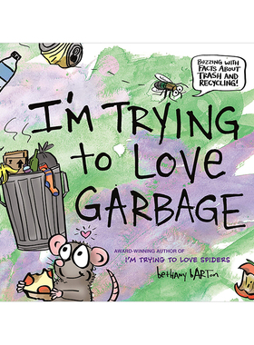 【现货】我在试着爱上垃圾I'm Trying to Love Garbage 4-8岁少儿环保意识崛起启蒙寓意故事绘本 英文原版Bethany Barton