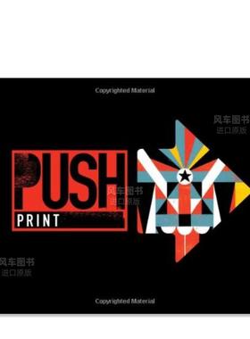 【现货】30位艺术家的印刷工艺的突破 PUSH Print 30+ Artists Explore the Boundaries of Printmaking英文原版图书进口外版书籍