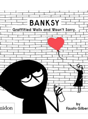 【预售】班克西在墙上涂鸦也不觉得抱歉Banksy Graffitied Walls and Wasn’t Sorry 儿童黑白绘本 英文原版 启蒙教育 亲子阅读