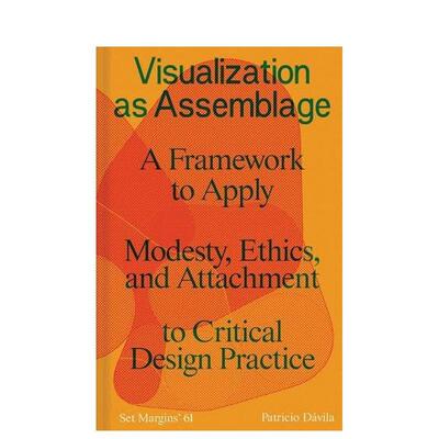 【预售】作为集合体的可视化 Visualization as Assemblage 原版英文综合设计图书