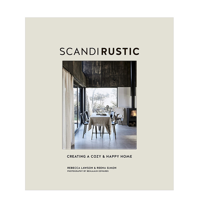 【特价】北欧乡村:营造舒适和快乐生活空间 Scandi Rustic:Creating a cozy& happy home斯堪的纳维亚设计英文原版室内装修书籍