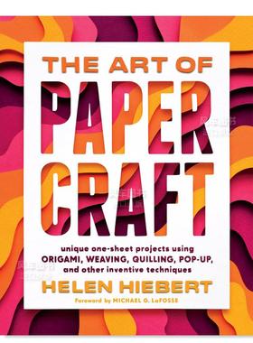 【现货】折纸的艺术 Art of Papercraft英文生活原版图书进口书籍Helen Hiebert, Michael G. LaFosse