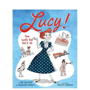 Ball 现货 How Did 原版 露西尔·鲍尔如何做到这一切 all 露西 英文儿童绘本图书书籍 Lucy Lucille