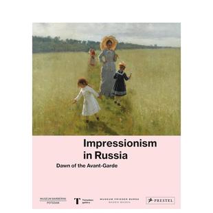 黎明 Russia 预售 印象派：先锋 garde 英文艺术画册画集图书 Avant Impressionism 在俄罗斯 Dawn 原版 the