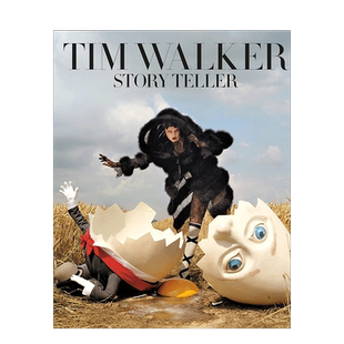 【现货】蒂姆·沃克: 讲故事的人 Tim Walker: Story Teller 英国时尚摄影师作品集摄影书画册 英文原版进口图书摄影集书籍艺术