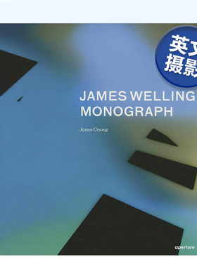 【预售】詹姆斯·韦林：专著 James Welling: Monograph 英文原版摄影作品集书籍摄影师专辑艺术画册James Welling