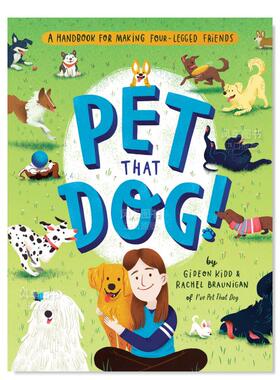 【预售】宠物狗!:一本结交四条腿朋友的手册 Pet That Dog!: A Handbook for Making Four-Legged Friends 英文原版进口外版图书
