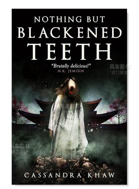 【预售】发黑的牙齿 Nothing But Blackened Teeth  英文小说原版图书外版进口书籍Titan Cassandra Khaw