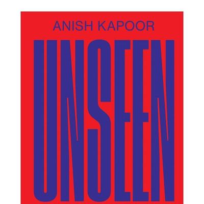 【预售】阿尼什-卡普尔：看不见的 anish Kapoor – Unseen 原版英文艺术画册画集图书