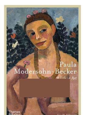 【预售】保拉·莫德索恩·贝克尔：艺术人生 Paula Modersohn-Becker：A Life in Art 原版英文艺术画册画集图书