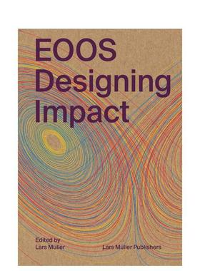 【预售】EOOS：设计影响 EOOS: Designing Impact 原版英文建筑设计图书